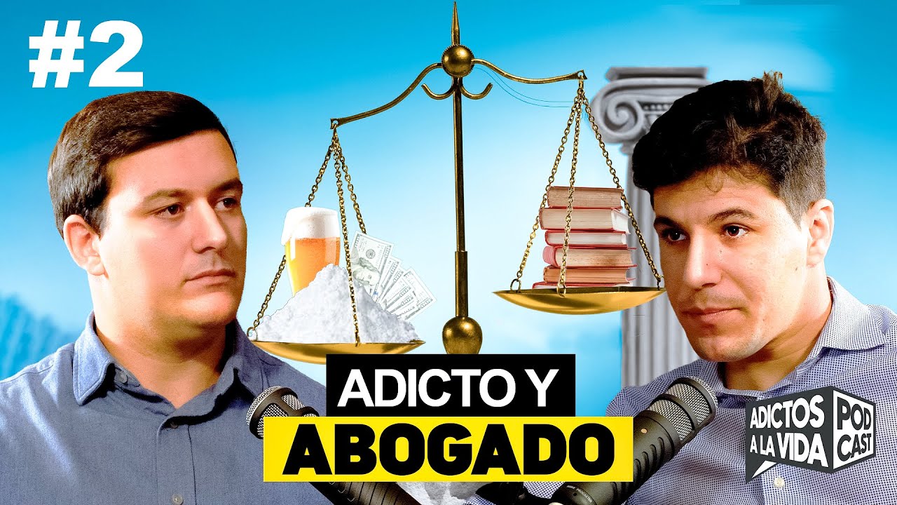 ADICTOS A LA VIDA  #2 | Manuel Pérez, ABOGADO y EX ADICTO | La DOBLE VIDA de un ADICTO ABOGADO