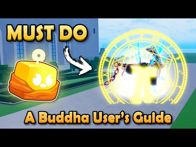 EVERY Buddha User *MUST* do These Things | Blox Fruits class=