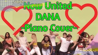 Now United - Dana - Piano Cover