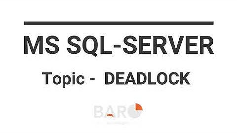 (ባሮ) MS SQL SERVER | DEADLOCK | BARO TECHNOLOGIES