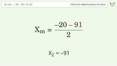 Find the midpoint between two points p1 (-20,-48) and p2 (-91,34): Step-by-Step Video Solution