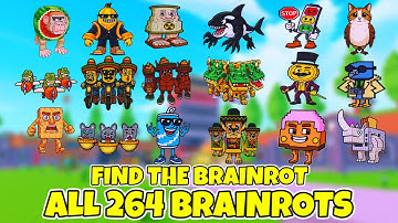 Find the Brainrot [264] How to get ALL 264 BRAINROTS! - Roblox