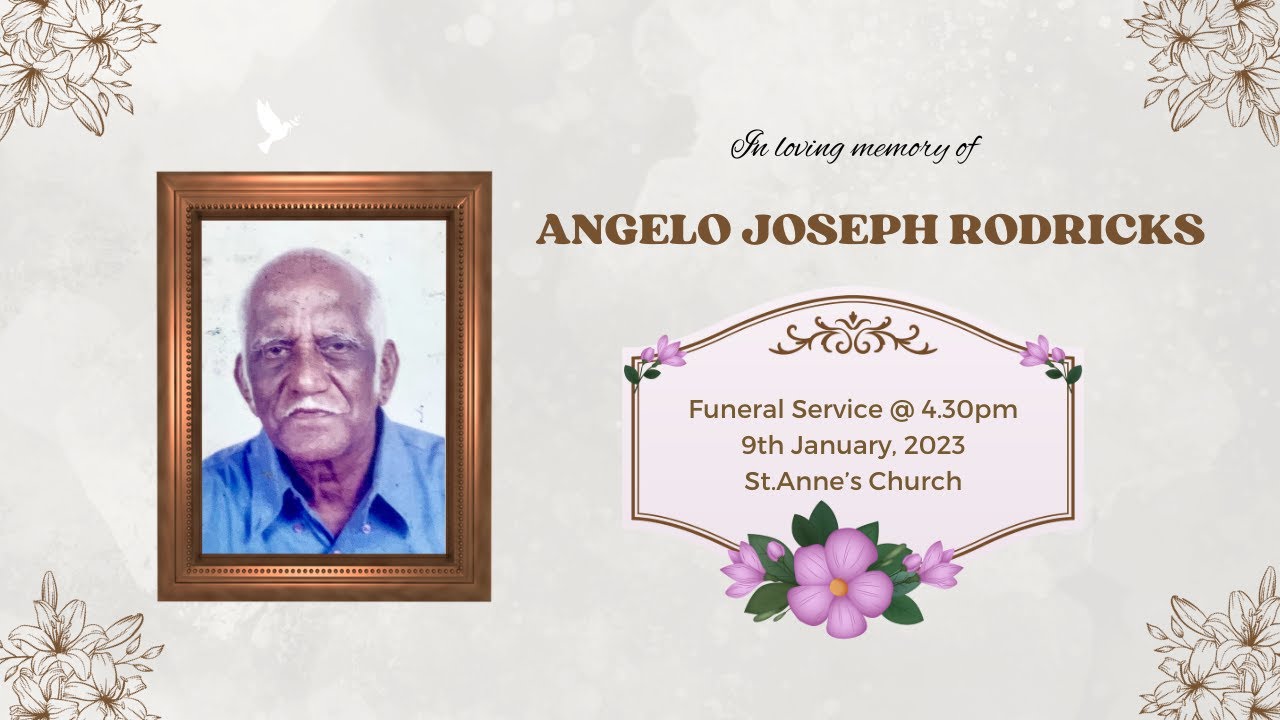 Funeral service of Angelo Joseph Rodricks / Funeral Service @4.30pm at