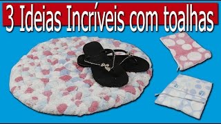 3 ideias incríveis usando toalha de banho