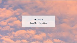 Sellouts 〰 Breathe Carolina (Lyrics Video)