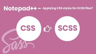 Applying CSS styles to SCSS files in notepad++