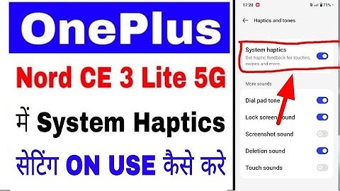 Oneplus nord ce 3 lite 5g me Touch vibration/system haptics on/use kaise kare। system haptics enable