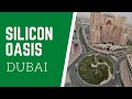 Dubai Silicon Oasis/Short Tour in Silicon Oasis Dubai