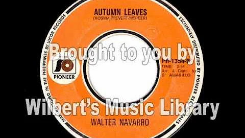 AUTUMN LEAVES - Walter Navarro