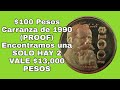 $100 Pesos Carranza de 1990 (PROOF) Encontramos una SOLO HAY 2 VALE $13,000 PESOS /monedas mexicanas