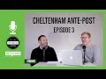 Cheltenham Festival 2020  Ante-Post Betting Tips  Episode 7