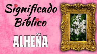 Alheña Significado Bíblico | ¿Qué Significa Alheña en la Biblia? 🙏
