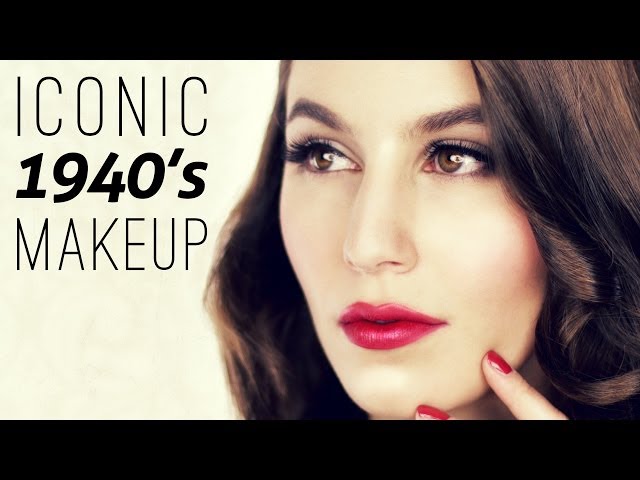 Iconic 1940 S Makeup Tutorial You