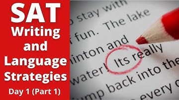 SAT Writing and Language Strategies - Day 1 (Part 1)