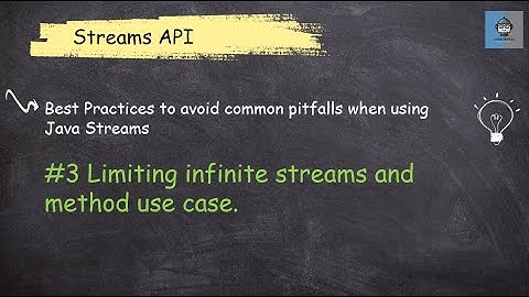 Java 8 Stream API -47  Best Practices #3 |Limiting infinite streams and method use