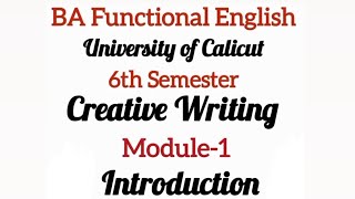 🎓BA Functional English|Calicut Universityl 6th Sem|Creative Writing|Module 1|Malayalam Explanation
