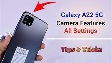 Samsung A22 5G Camera Features | Settings | Hidden Tips & Tricks
