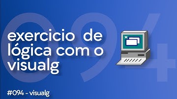 94/100 | Exercício de Algoritmo Visualg