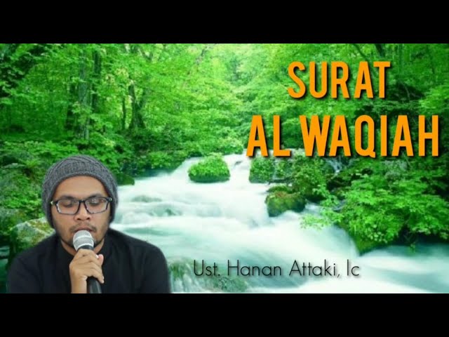 Surat Al Waqiah Ust. Hanan Attaki, lc Merinding... class=