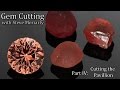 How to cut Gemstones: 4 Cutting the Pavillion