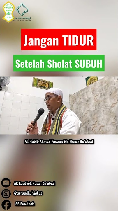 Jangan TIDUR!! Setelah Sholat Subuh | Al Habib Ahmad Fauzan Ba'abud