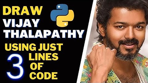 Draw Image of Vijay Thalpathy in just 3 line code of python || Vijay Thalapathy using python
