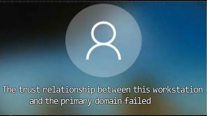 Windows Domain Trust Relationship Failed | Fixed