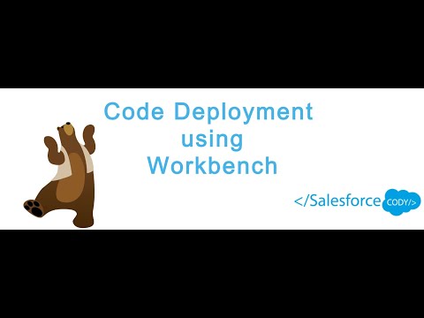 Code Deployment Using Workbench | Workbench | Deployment from Source to Destination | SalesforceCody