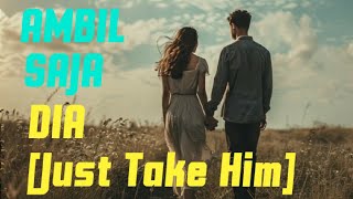 AMBIL SAJA DIA | Lagu Galau Penuh Luka & Keikhlasan|Musik Karya Mandiri