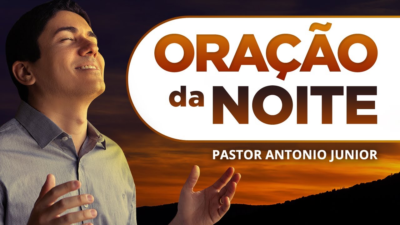 ORAÇÃO DA NOITE – Para Deus Abrir as Portas na sua Vida 🙏🏼