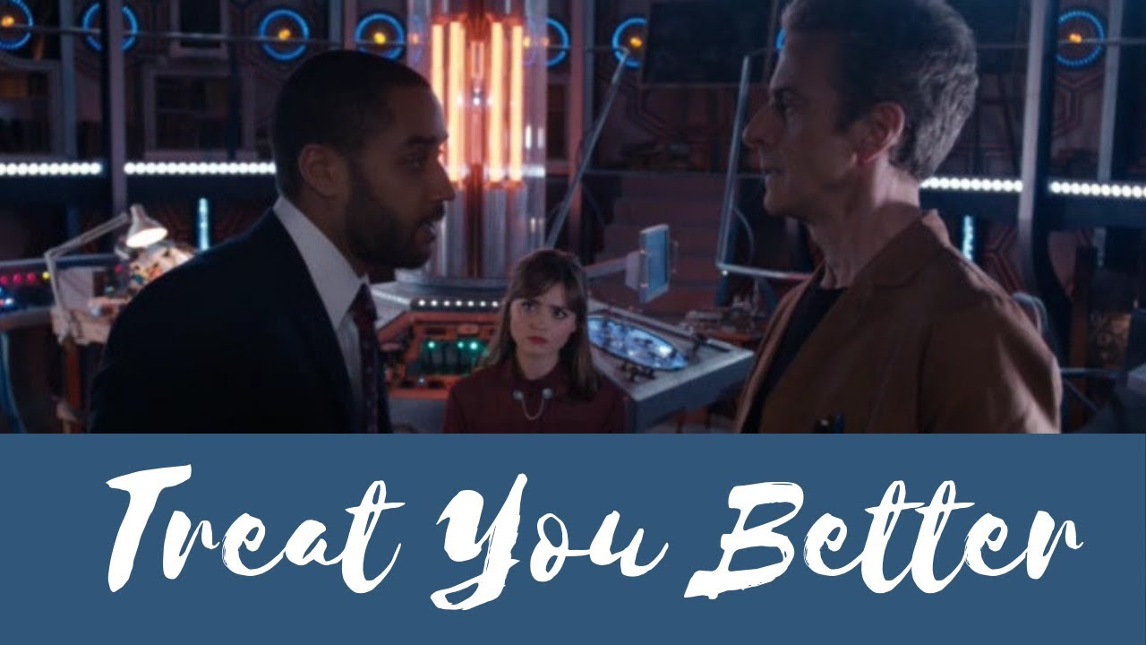 Treat You Better - Whouffaldi - Doctor Who