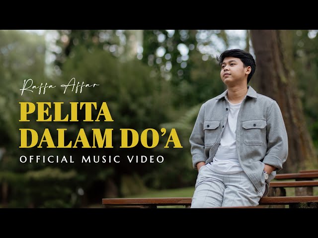 Raffa Affar - Pelita Dalam Do'a (Official Music Video) class=