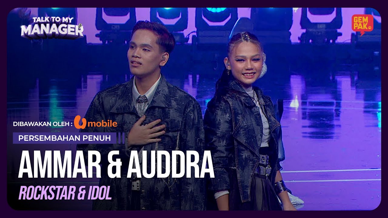 AUDDRA & AMMAR - ROCKSTAR & IDOL | TALK TO MY MANAGER  #UMobile5G #Unbeatable5G #UFamily