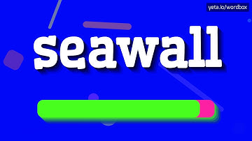 SEAWALL - HOW TO PRONOUNCE IT!?