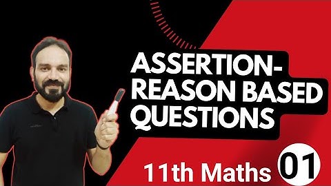 ASSERTION-REASON BASED QUESTION CLASS 11th mathematics