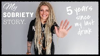 MY SOBRIETY STORY || 5 Years Since My Last Drink