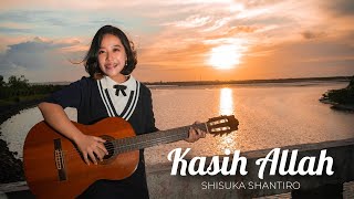 KASIH ALLAH - Lagu Rohani. Vokal: Shisuka Shantiro. Ciptaan: Ibu Caroline Sugiaman