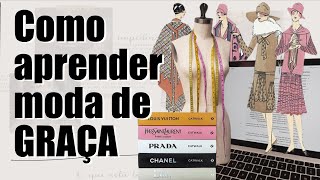 Como aprender moda sozinha e de graça