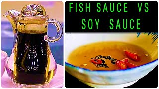 Fish Sauce VS Soy Sauce