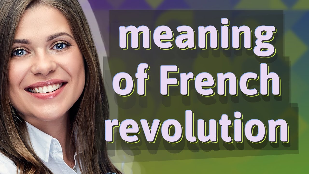 French revolution meaning of French revolution YouTube