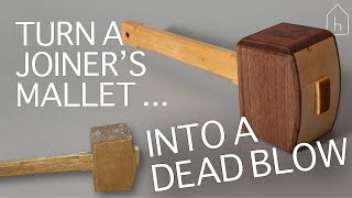 DEAD BLOW MALLET:  I Turned My 30 Year Old Joiners Mallet into a Dead Blow Mallet