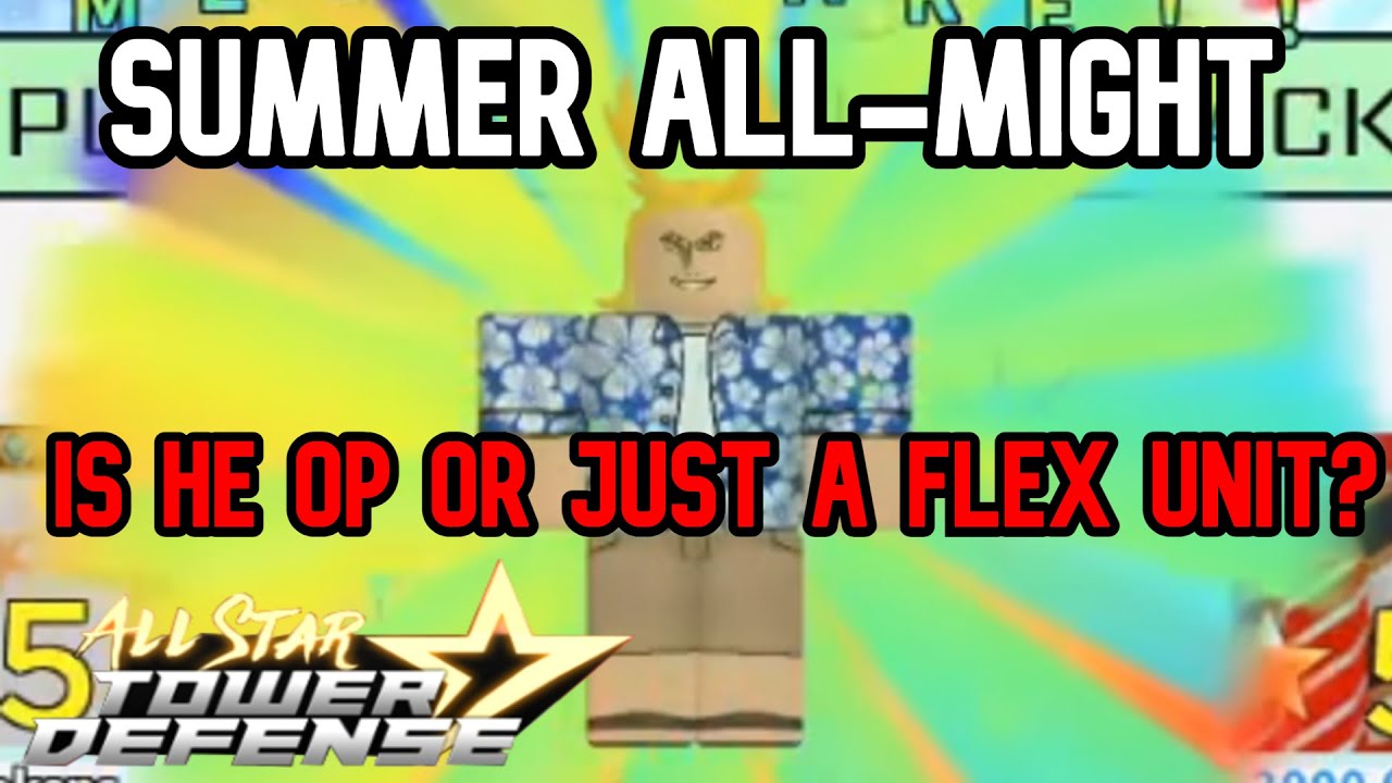 Summer All-Might Showcase Meta or TRASH? All Star Tower Defense