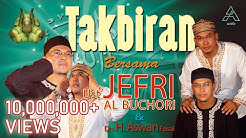 Ustad Jefri Al Buchori Ft. Drs H. Aswan Faisal - Takbiran (Official Music Video)  - Durasi: 38:39. 