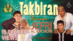 Ustad Jefri Al Buchori Ft. Drs H. Aswan Faisal - Takbiran (Official Music Video)  - Durasi: 38:39. 