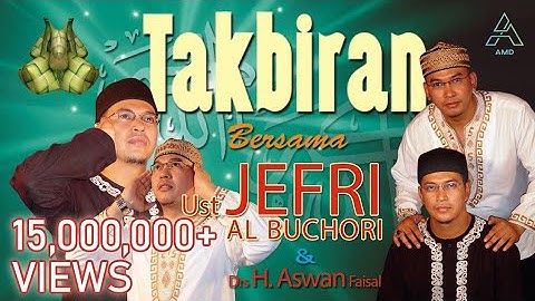 Ustad Jefri Al Buchori Ft. Drs H. Aswan Faisal - Takbiran (Official Music Video)