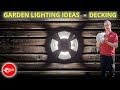 GARDEN LIGHTING IDEAS - DECKING with Ansell Lighting