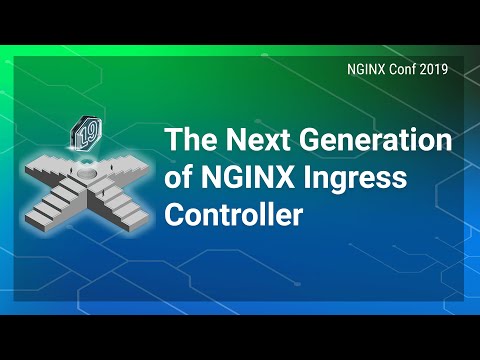 The Next Generation of NGINX Ingress Controller