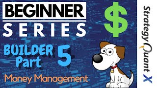 Sqx Beginner Series - Builder Part 5 , Money Management