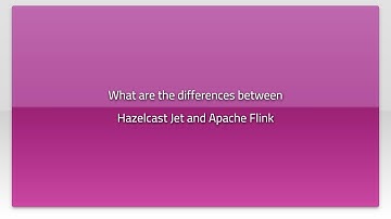 What are the differences between Hazelcast Jet and Apache Flink