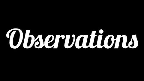 Research Methods Series: Observations